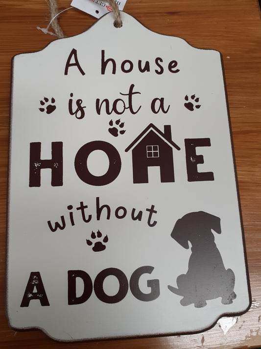 Sign A House is not a Home Without a Dog