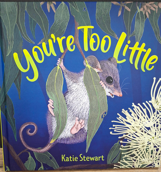 Book cover of 'You're Too Little' by Katie Stewart with a possum illustration on a blue background.